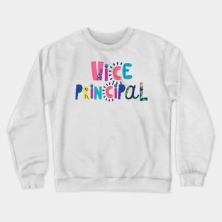 Cute Vice Principal Gift Idea Back to School Crewneck Sweatshirt